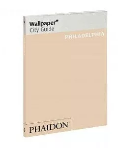 Wallpaper City Guide Philadelphia