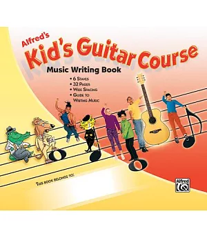 Kid’s Guitar Course: Music Writing Book