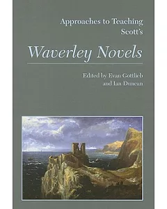 Approaches to Teaching Scott Waverley Novels