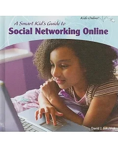 A Smart Kid’s Guide to Social Networking Online