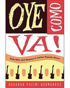 Oye Como Va!: Hybridity and Identity in Latino Popular Music