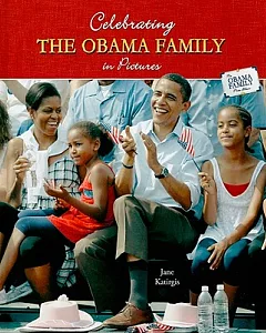 Celebrating the Obama Family in Pictures