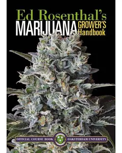 Marijuana Grower’s Handbook: Ask Ed Edition