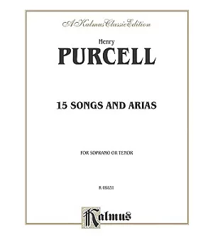 Fifteen Songs and Airs for Soprano or Tenor: Kalmus Edition