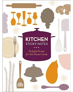 Kitchen Sticky Notes: Helpful Notes for the Home Cook