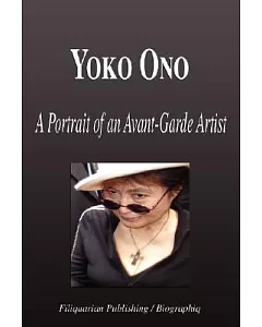 Yoko Ono: A Portrait of an Avant-Garde Artist