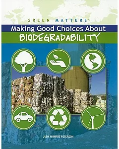 Making Good Choices About Biodegradability
