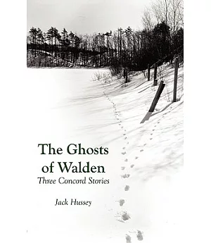 The Ghosts of Walden: Three Concord Stories