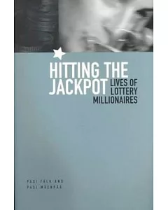 Hitting the Jackpot: Lives of Lottery Millionaires