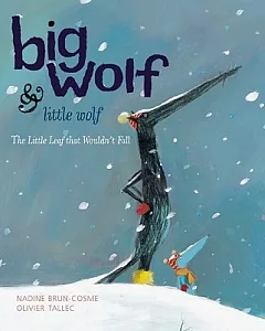 Big Wolf & Little Wolf: The Little Leaf That Wouldn’t Fall