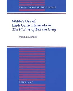 Wilde’s Use of Irish Celtic Elements in the Picture of Dorian Gray