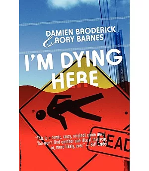 I’m Dying Here: A Comedy of Bad Manners