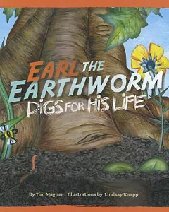 Earl the Earthworm Digs for His Life