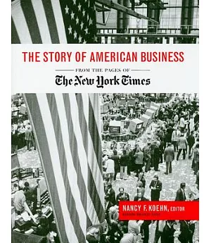 The Story of American Business: From the Pages of the New York Times