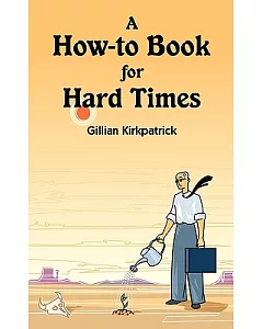 A How-to Book for Hard Times