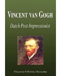Vincent Van Gogh: Dutch Post-impressionist
