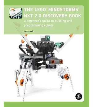 The Lego Mindstorms NXT 2.0 Discovery Book: A Beginner’s Guide to Building and Programming Robots