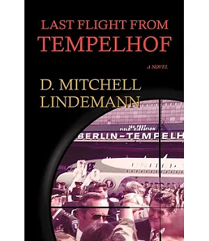 Last Flight from Tempelhof