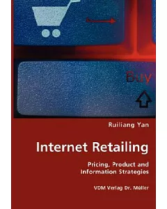 Internet Retailing: Pricing, Product and Information Strategies