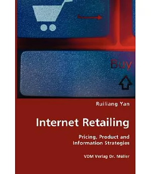 Internet Retailing: Pricing, Product and Information Strategies