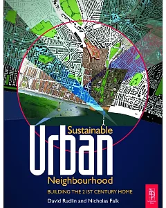 Sustainable Urban Neighbourhood: Building the 21st Century Home