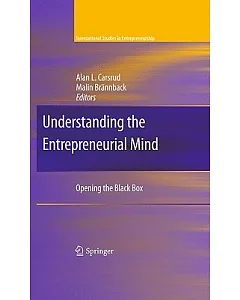 Understanding the Entrepreneurial Mind: Opening the Black Box