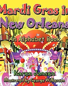 Mardi Gras in New Orleans: An Alphabet Book