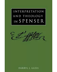 Interpretation And Theology in Spenser