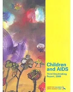 Children and AIDS 2008: Third Stocktaking Report