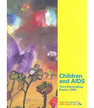 Children and AIDS 2008: Third Stocktaking Report