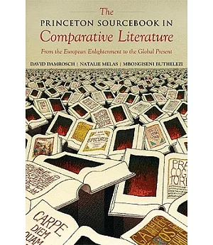 The Princeton Sourcebook in Comparative Literature: From the European Enlightenment to the Global Present