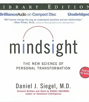 Mindsight: The New Science of Personal Transformation, Library Edition