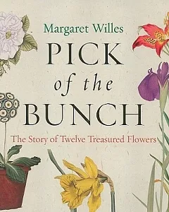 Pick of the Bunch: The Story of Twelve Treasured Flowers