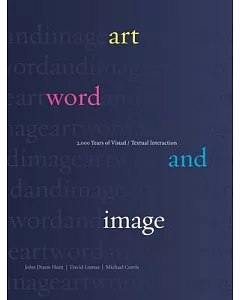Art, Word and Image: Two Thousand Years of Visual/Textual Interaction