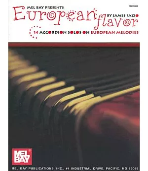 European Flavor: 14 Accordion Solos on European Melodies
