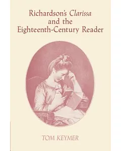 Richardson’s Clarissa And The Eighteenth-Century Reader