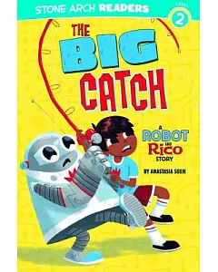 The Big Catch: A Robot and Rico Story