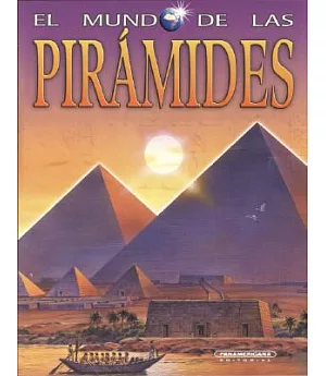 El mundo de las piramides/ The World of Pyramids