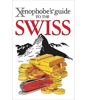 Xenophobe’s Guide to the Swiss