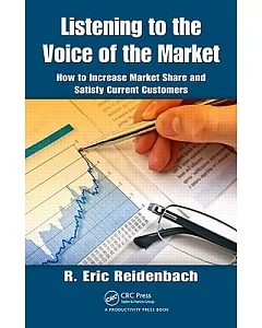 Listening to the Voice of the Market: How to Increase Market Share and Satisfy Current Customers