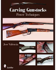 Gunstock Carving: Power Techniques