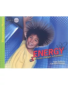 Energy: Its Forms, Changes, & Functions