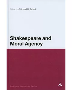 Shakespeare and Moral Agency