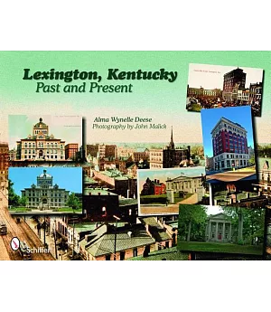 Lexington, Kentucky: Past and Present