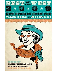 Best of the West 2009: New Stories from the Wide Side of the Missouri