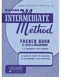 Rubank Intermediate Method: French Horn: E Flat Alto or Mellophone