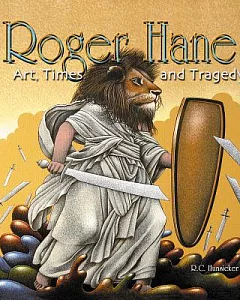 Roger Hane: Art, Times and Tragedy