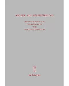 Antike Als Inszenierung: Drittes Bruno Snell-symposion Der Universitat Hamburg Am Europa-kolleg