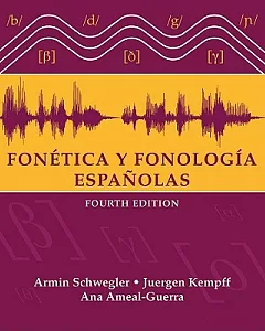 Fonetica y Fonologias Espanolas/ Spanish Phonetics and Phonologies