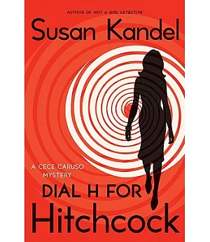 Dial H for Hitchcock: A Cece Caruso Mystery
